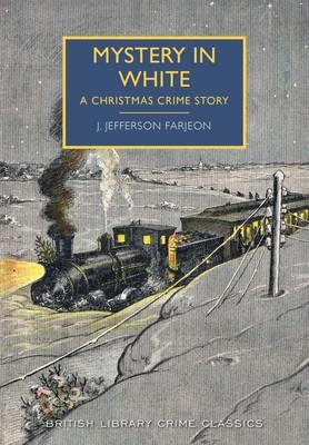 Mystery in White: A Christmas Crime Story - J. Jefferson Farjeon - cover