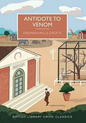 Antidote to Venom - Freeman Wills Crofts - cover