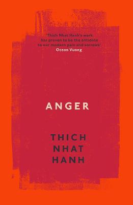 Anger: Buddhist Wisdom for Cooling the Flames - Thich Nhat Hanh - cover