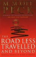 The Road Less Travelled And Beyond: Spiritual Growth in an Age of Anxiety - M. Scott Peck - cover