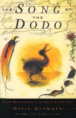The Song Of The Dodo: Island Biogeography in an Age of Extinctions - David Quammen - cover