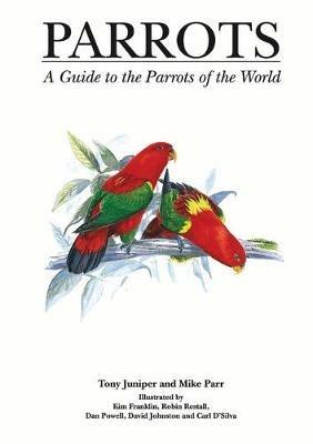 Parrots: A Guide to Parrots of the World - Mike Parr,Tony Juniper - cover