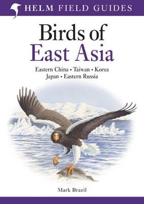 Field Guide to the Birds of East Asia - Mark Brazil - cover