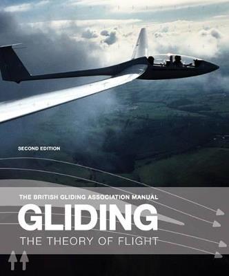 The British Gliding Association Manual: Gliding: The Theory of Flight - British Gliding Association - cover