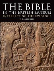 The Bible in the British Museum: Interpreting the Evidence
