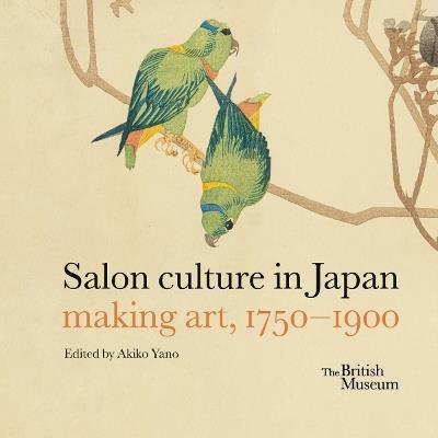 Salon culture in Japan: making art, 1750-1900 - cover