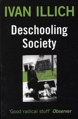 Deschooling Society - Ivan Illich - cover