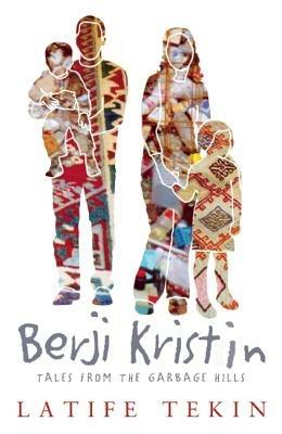 Berji Kristin: Tales from the Garbage Hills - Latife Tekin - cover