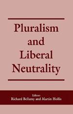 Pluralism and Liberal Neutrality