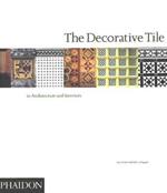 The decorative tile in architecture and interiors