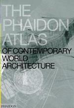 The Phaidon atlas of contemporary world architecture