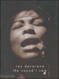 The sound I saw. Improvisation on a jazz theme - Roy DeCarava - copertina