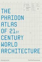 The Phaidon atlas of 21st century world architecture. Ediz. integrale