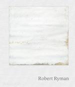 Robert Ryman. Ediz. inglese