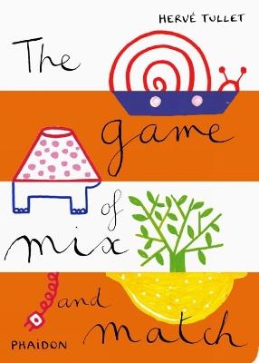 The game of mix and match - Hervé Tullet - copertina