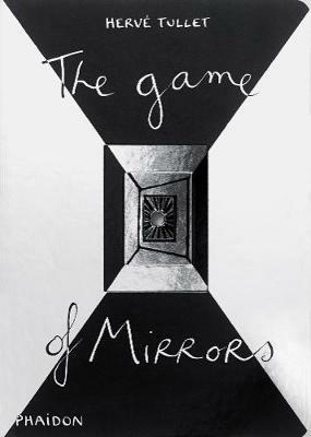 The game of mirrors - Hervé Tullet - Libro - Phaidon - Libri per bambini