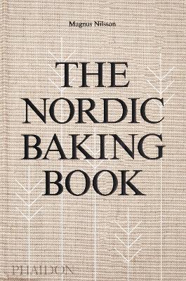 The Nordic Baking Book - Magnus Nilsson - cover