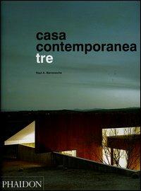 Casa contemporanea tre - Raul A. Barreneche - copertina