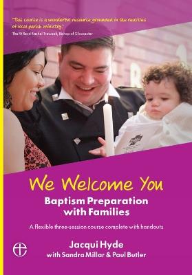 We Welcome You: Baptism Preparation with Families - Jacqui Hyde - cover