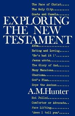 Exploring the New Testament - A. M. Hunter - cover