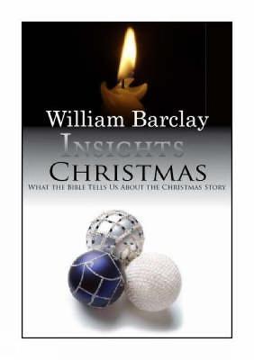 Christmas: What the Bible Tells Us About the Christmas Story - William Barclay - cover