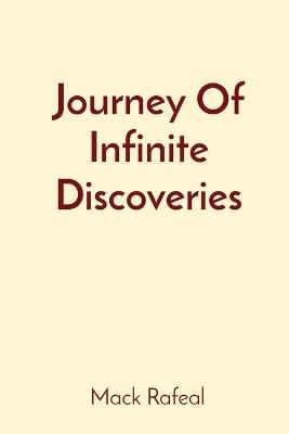 Journey Of Infinite Discoveries - Mack Rafeal - cover