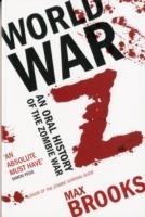 World War Z: An Oral History of the Zombie War