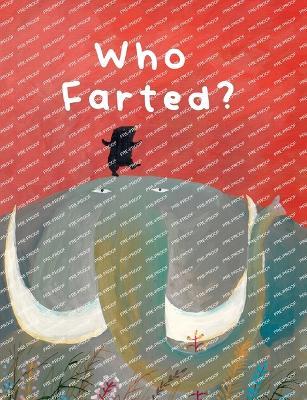 The Smelly Book: Who Farted? - Gong Ruping - cover