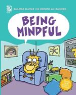 Being Mindful