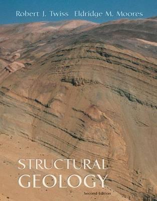 Structural Geology - Robert J. Twiss,Eldridge M. Moores,Edward M. Moores - cover