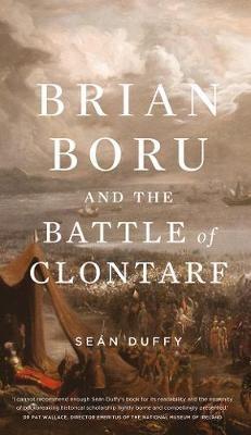 Brian Boru and the Battle of Clontarf - Sean Duffy - cover