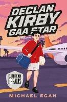 Declan Kirby - GAA Star: European Dreams - Michael Egan - cover