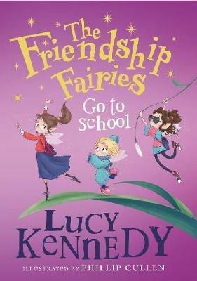 The Friendship Fairies Go to School - Lucy Kennedy - cover