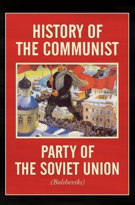 History of the Communist Party of the Soviet Union: (Bolshevik) - Central Committee of the Cpsu - cover