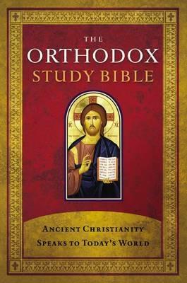 The Orthodox Study Bible, Hardcover: Ancient Christianity Speaks to Today's World - cover