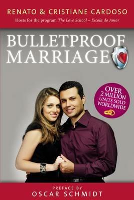 Bulletproof Marriage - English Edition - Renato & Cristiane Cardoso - cover