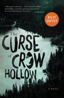 The Curse of Crow Hollow - Billy Coffey - cover