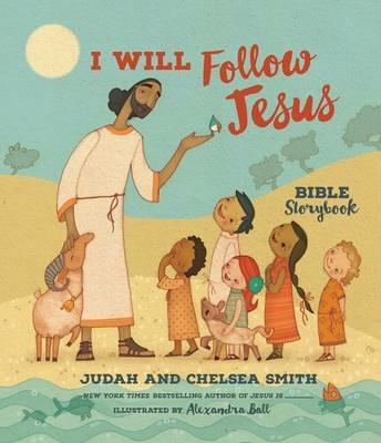 I Will Follow Jesus Bible Storybook - Judah Smith,Chelsea Smith - cover
