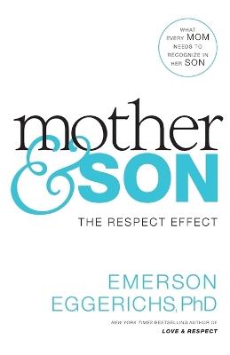 Mother and   Son: The Respect Effect - Emerson Eggerichs - cover