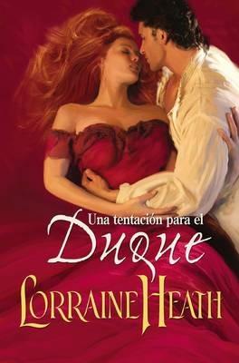 Una Tentaci?n Para El Duque - Lorraine Heath - cover