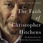 The Faith of Christopher Hitchens