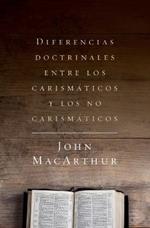 Diferencias doctrinales entre los carismaticos y los no carismaticos