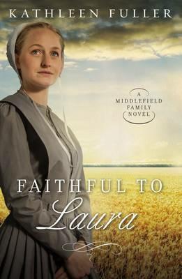 Faithful to Laura - Kathleen Fuller - cover