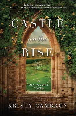 Castle on the Rise - Kristy Cambron - cover