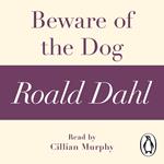 Beware of the Dog (A Roald Dahl Short Story)