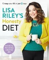 Lisa Riley's Honesty Diet: Change your life in just 8 days - Lisa Riley - cover