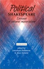 Political Shakespeare: Essays in Cultural Materialism