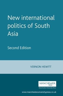 New International Politics of South Asia - Vernon Hewitt - cover