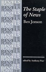 The Staple of News: By Ben Jonson