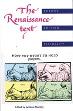 The Renaissance Text: Theory, Editing, Textuality